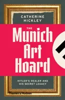 Müncheni műkincsek - Hitler kereskedője és titkos öröksége - Munich Art Hoard - Hitler's Dealer and His Secret Legacy