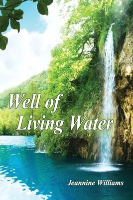 Az élő víz kútja - Well of Living Water