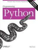 Python programozása: Erőteljes objektumorientált programozás - Programming Python: Powerful Object-Oriented Programming