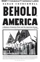 Íme, Amerika - Az America First és az amerikai álom története - Behold, America - A History of America First and the American Dream