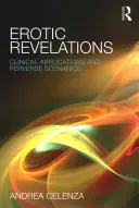 Erotikus leleplezések: Klinikai alkalmazások és perverz forgatókönyvek - Erotic Revelations: Clinical applications and perverse scenarios