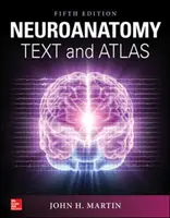 Neuroanatómia szöveg és atlasz, ötödik kiadás - Neuroanatomy Text and Atlas, Fifth Edition