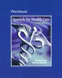 Munkafüzet spanyolul az egészségügyben - Workbook for Spanish for Health Care