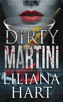 Piszkos Martini: Egy J.J. Graves-rejtély könyv - Dirty Martini: A J.J. Graves Mystery Book