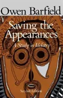 A látszat megmentése: Tanulmány a bálványimádásról - Saving the Appearances: A Study in Idolatry