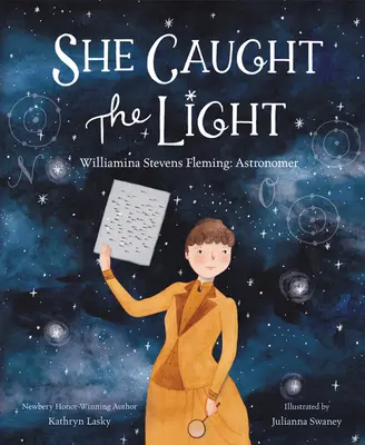 Elkapta a fényt: Williamina Stevens Fleming: Csillagász - She Caught the Light: Williamina Stevens Fleming: Astronomer