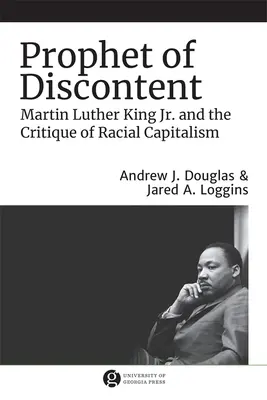 Az elégedetlenség prófétája: Martin Luther King Jr. és a faji kapitalizmus kritikája - Prophet of Discontent: Martin Luther King Jr. and the Critique of Racial Capitalism