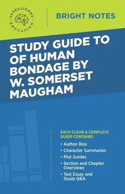 Tanulmányi útmutató W Somerset Maugham: Az emberi rabságról (Of Human Bondage) című könyvéhez - Study Guide to Of Human Bondage by W Somerset Maugham