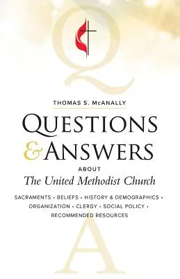 Kérdések és válaszok az Egyesült Metodista Egyházról, felülvizsgált változatban - Questions & Answers about the United Methodist Church, Revised