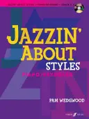 Jazzin' about Styles for Piano / Keyboard: [S CD (Audio)] - Jazzin' about Styles for Piano / Keyboard: Book & CD [With CD (Audio)]