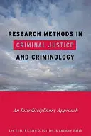 Výzkumné metody v trestní justici a kriminologii: Interdisciplinární přístup: metody a metody kriminalistiky a kriminologie: interdisciplinární přístup - Research Methods in Criminal Justice and Criminology: An Interdisciplinary Approach