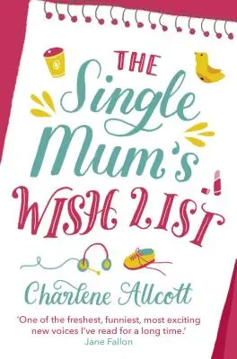 Az egyedülálló anyuka kívánságlistája - The Single Mum's Wish List