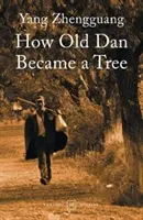 Hogyan lett az öreg Dan fává - How Old Dan Became a Tree