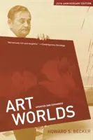 Művészeti világok, 25. évfordulós kiadás - Art Worlds, 25th Anniversary Edition