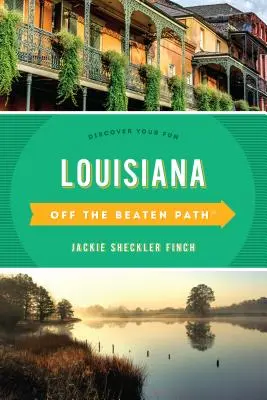 Louisiana Off the Beaten Path(r): Fedezd fel a szórakozást - Louisiana Off the Beaten Path(r): Discover Your Fun