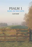 Zsoltár 1: Ének a kapuban - Az első zsoltár napi tanulmányozása - Psalm 1: The Song in the Gate - A daily study of the first psalm