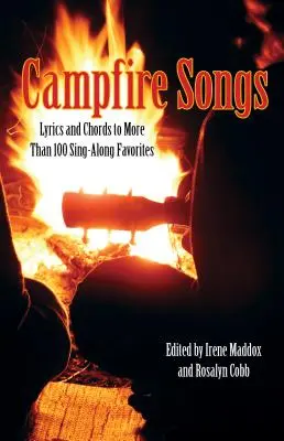 Campfire Songs: Lyrics and Chords To More Than 100 Sing-Along Favorites, Fourth Edition (Negyedik kiadás) - Campfire Songs: Lyrics And Chords To More Than 100 Sing-Along Favorites, Fourth Edition