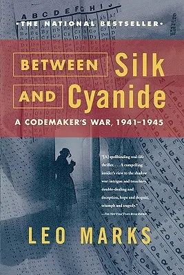 Selyem és cián között: Egy kódkészítő háborúja, 1941-1945 - Between Silk and Cyanide: A Codemaker's War, 1941-1945