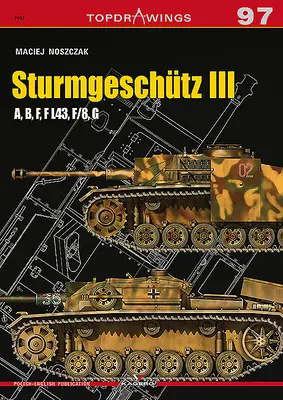 Sturmgeschtz III: A, B, F, F, F L43, F/8, G - Sturmgeschtz III: A, B, F, F L43, F/8, G