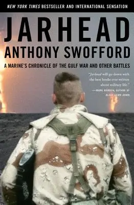 Jarhead: Egy tengerészgyalogos krónikája az Öbölháborúról és más csatákról - Jarhead: A Marine's Chronicle of the Gulf War and Other Battles