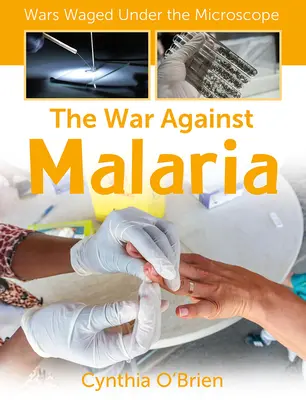 A malária elleni háború - The War Against Malaria