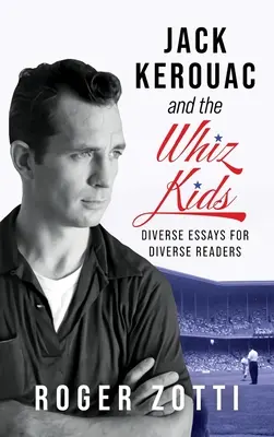 Jack Kerouac és a Whiz Kids - Jack Kerouac and the Whiz Kids