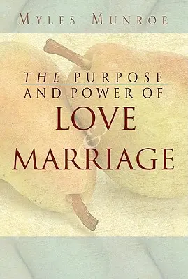 A szerelem és a házasság célja és ereje - Purpose and Power of Love and Marriage