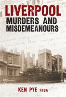 Liverpooli gyilkosságok és vétségek - Liverpool Murders and Misdemeanours