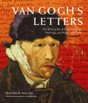 Van Gogh levelei: A művész elméje festményekben, rajzokban és szavakban, 1875-1890 - Van Gogh's Letters: The Mind of the Artist in Paintings, Drawings, and Words, 1875-1890