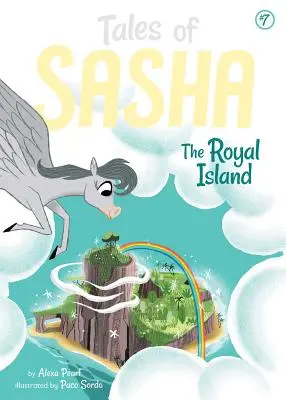 Sasha meséi 7: A királyi sziget - Tales of Sasha 7: The Royal Island