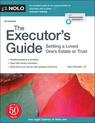 A végrehajtó útmutatója: Settling a Loved One's Estate or Trust - The Executor's Guide: Settling a Loved One's Estate or Trust