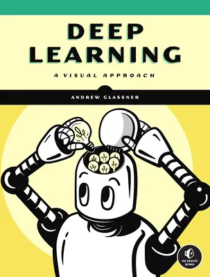 Mélytanulás: Vizuális megközelítés - Deep Learning: A Visual Approach