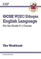 GCSE English Language WJEC Eduqas Workbook - for the Grade 9-1 Course (a 9-1. évfolyamhoz) (válaszokkal) - GCSE English Language WJEC Eduqas Workbook - for the Grade 9-1 Course (includes Answers)