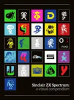 Sinclair ZX Spectrum: vizuális kompendium - Sinclair ZX Spectrum: a visual compendium