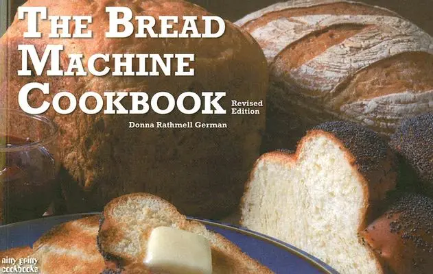 A kenyérsütőgép szakácskönyve - The Bread Machine Cookbook