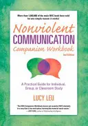 Erőszakmentes kommunikációs segédkönyv, 2. kiadás: Gyakorlati útmutató egyéni, csoportos vagy osztálytermi tanulmányozáshoz - Nonviolent Communication Companion Workbook, 2nd Edition: A Practical Guide for Individual, Group, or Classroom Study