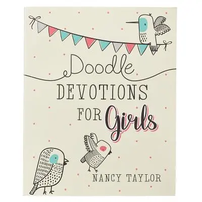 Doodle Devotions for Girls Softcover (Firkálmányos áhítatok lányoknak) - Doodle Devotions for Girls Softcover