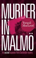 Gyilkosság Malmban: A második Anita Sundström felügyelő rejtélye - Murder in Malm: The Second Inspector Anita Sundstrom Mystery