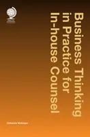 Üzleti gondolkodás a gyakorlatban házon belüli jogászok számára - Business Thinking in Practice for In-House Counsel