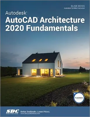 Autodesk AutoCAD Architecture 2020 Alapjai - Autodesk AutoCAD Architecture 2020 Fundamentals