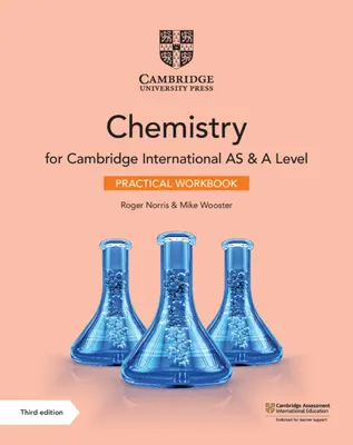 Cambridge International as & a Level Chemistry Practical Workbook (Cambridge International as & a Level kémia gyakorlati munkafüzet) - Cambridge International as & a Level Chemistry Practical Workbook