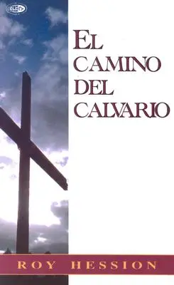 El Camino del Calvario = A kálvária útja - El Camino del Calvario = The Calvary Road