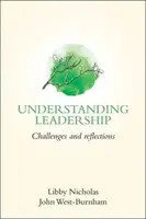 A vezetés megértése: Kihívások és reflexiók - Understanding Leadership: Challenges and Reflections