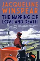 A szerelem és a halál feltérképezése - Egy lenyűgöző két világháború közötti krimi (Winspear Jacqueline (Szerző)) - Mapping of Love and Death - A fascinating inter-war whodunnit (Winspear Jacqueline (Author))