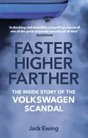 Gyorsabban, magasabbra, messzebbre - A Volkswagen-botrány belső története - Faster, Higher, Farther - The Inside Story of the Volkswagen Scandal