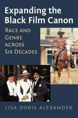 A fekete filmkánon bővítése: Race and Genre Across Six Decades - Expanding the Black Film Canon: Race and Genre Across Six Decades