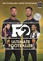 F2: Végső focista: LEGYÉL TÖKÉLETES FOCISTA AZ F2 ÚJ KÖNYVÉVEL! - (Skills Book 4) - F2: Ultimate Footballer: BECOME THE PERFECT FOOTBALLER WITH THE F2'S NEW BOOK! - (Skills Book 4)