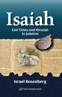 Isaiah: Végidők és a Messiás - Isaiah: End Times and Messiah