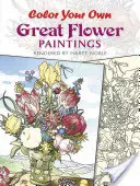 Színezd ki a saját nagyszerű virágfestményeidet - Color Your Own Great Flower Paintings