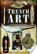 Trench Art: A Short History & Guide, 1914-1939 - Trench Art: A Brief History & Guide, 1914-1939